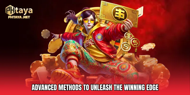 Advanced Methods to Unleash The Winning Edge